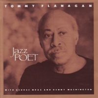 Tommy Flanagan -Jazz Poet