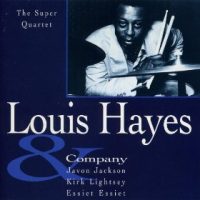 Louis Hayes & company - The super Quartet